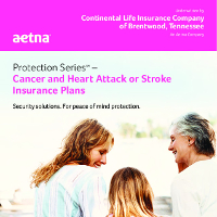 Protection Series - Aetna Cancer and Heart Attack or Stroke Insurance Plans
