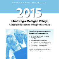 2015 - Choosing a Medigap Policy: A Guide to Health Insurance for People with Medicare